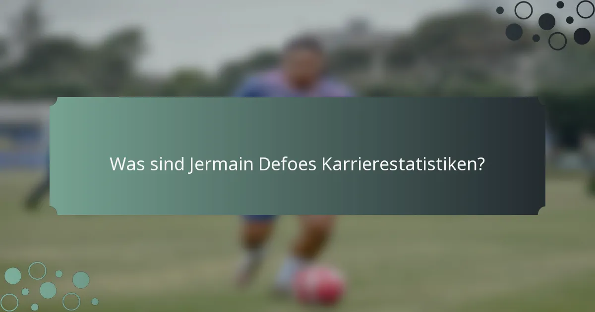 Was sind Jermain Defoes Karrierestatistiken?